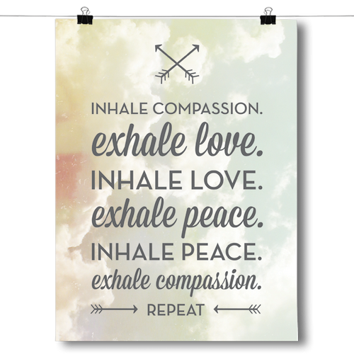 Inhale Compassion, Exhale Love
