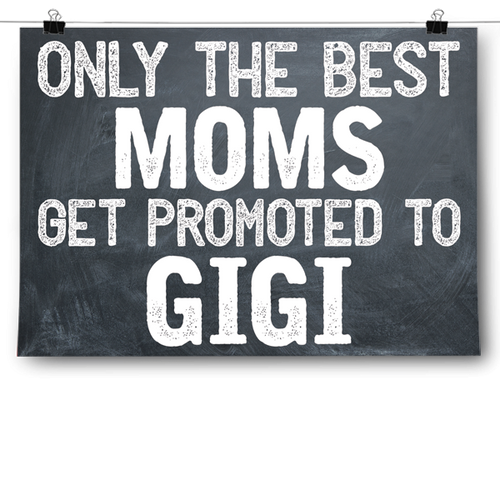 Best Moms Get Promoted - Gigi