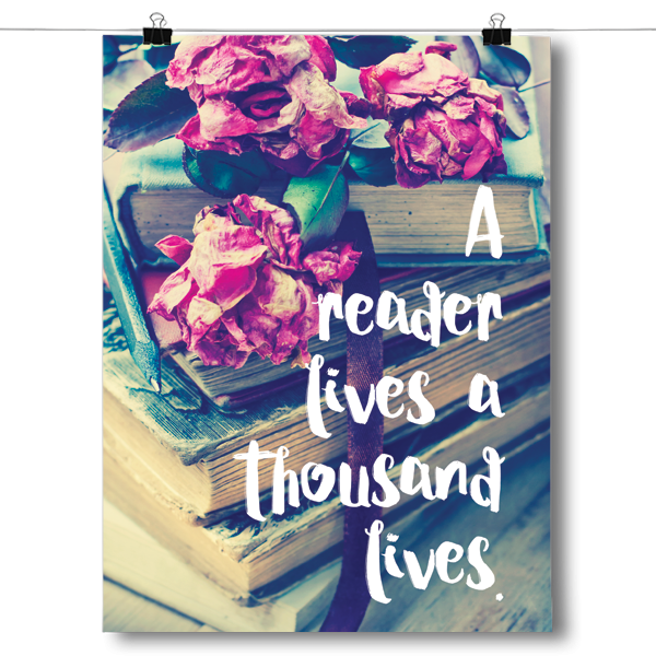 A Reader Lives A Thousand Lives