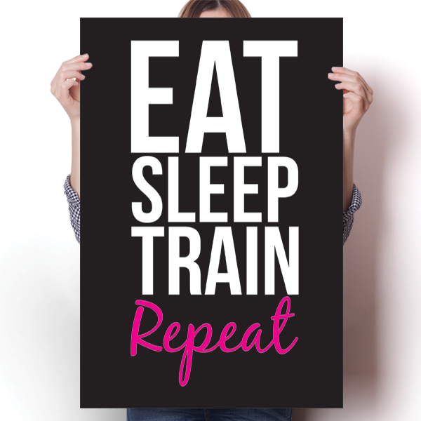 Eat Sleep Train Repeat