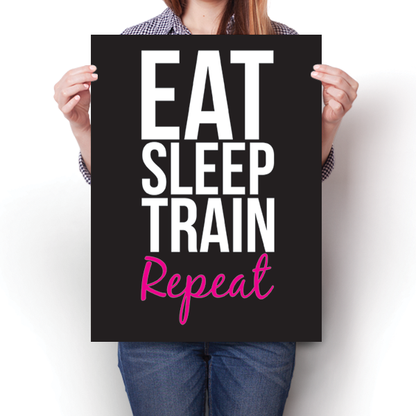 Eat Sleep Train Repeat