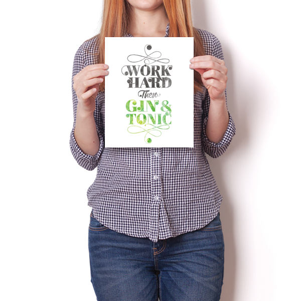 Work Hard Then Gin & Tonic