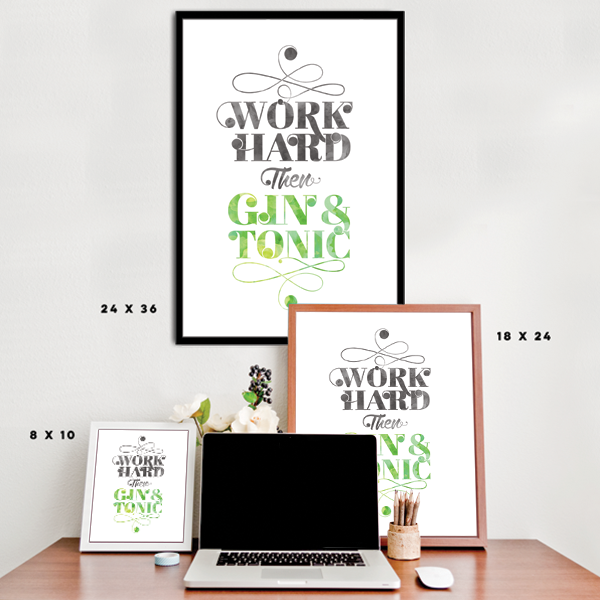 Work Hard Then Gin & Tonic