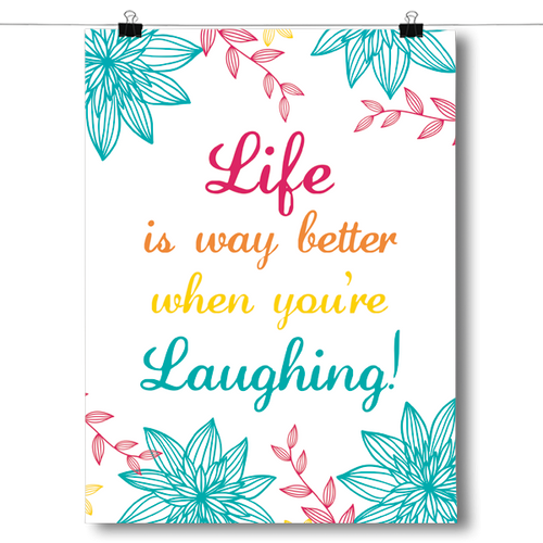 Life is Better When You are Laughing