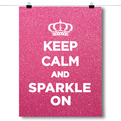 Keep Calm & Sparkle On