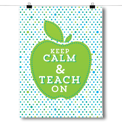 Keep Calm & Teach On Teacher's