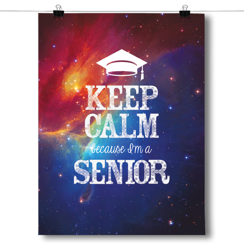 Keep Calm Because I'm a Senior