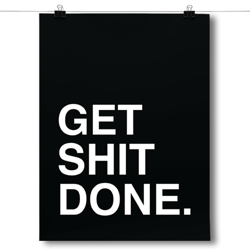Get Shit Done.