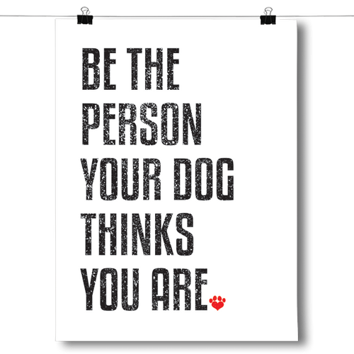Be the Person Your Dog Thinks You Are