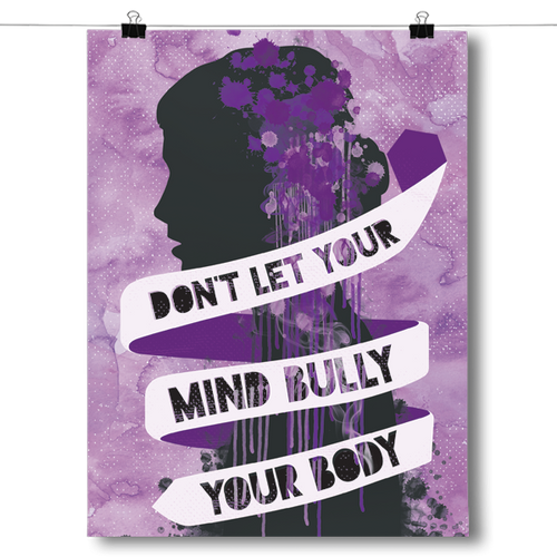 Don't Let your Mind Bully your Body (Eating Disorder Awareness)