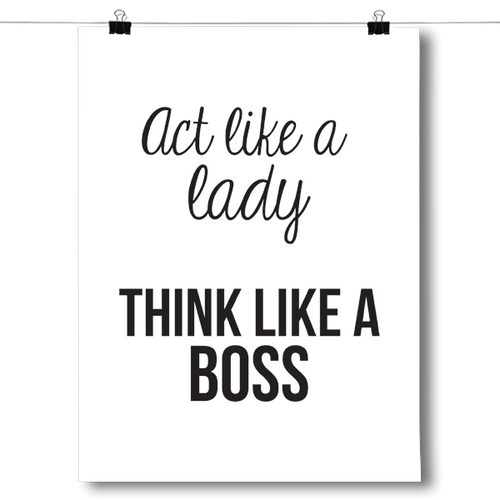 Act Like a Lady, Think Like a Boss