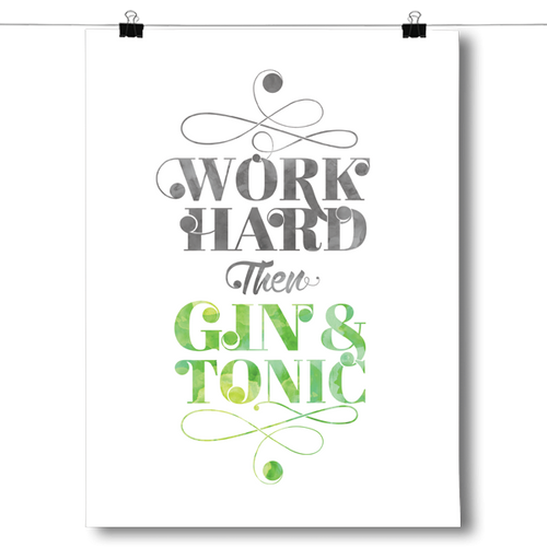 Work Hard Then Gin & Tonic