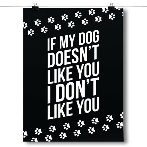 If My Dog Doesn't Like You, I Don't Like You