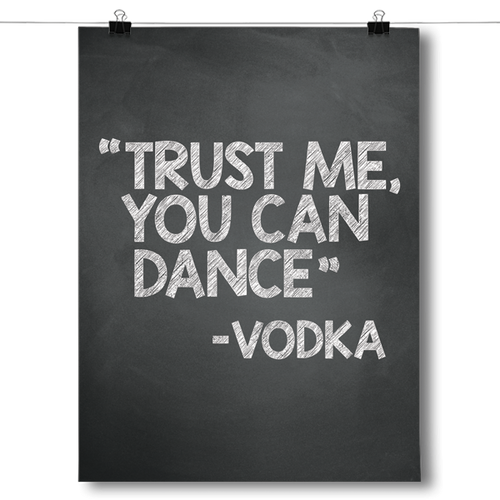 Trust Me, You Can Dance - Vodka