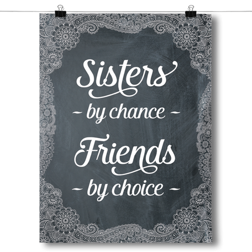 Sisters By Chance, Friends By Choice