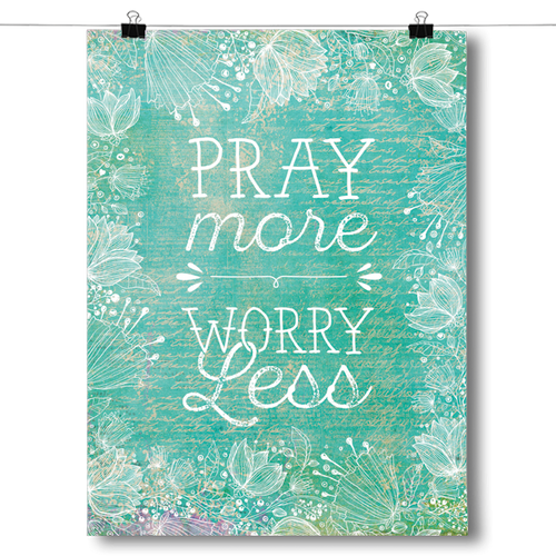 Pray More, Worry Less