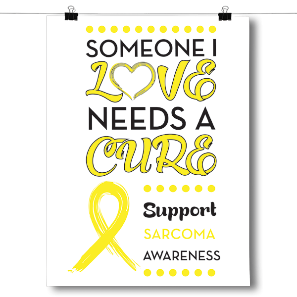 Sarcoma Awareness - Someone I Love