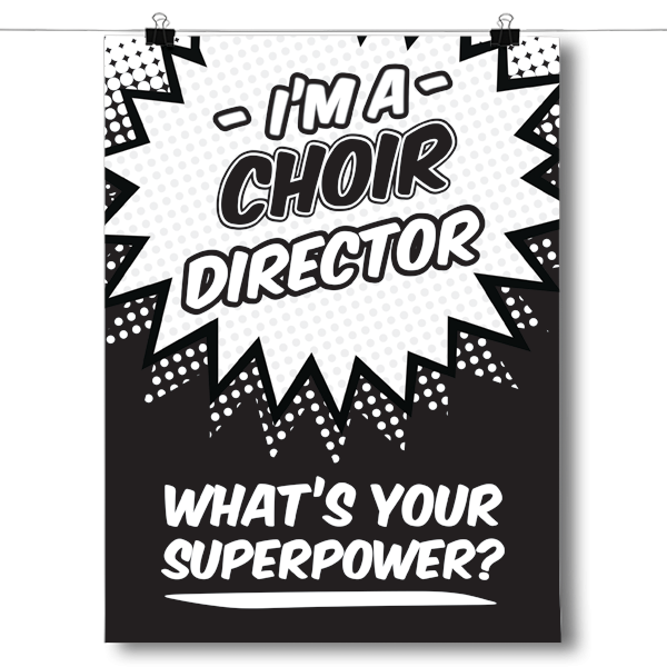 What's Your Superpower - Choir Director