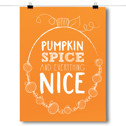 Pumpkin Spice and Everything Nice