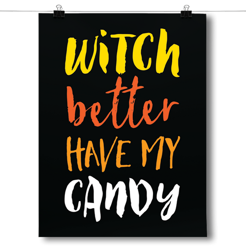 Witch Better Have my Candy