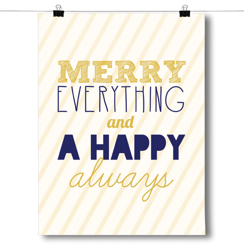 Merry Everything and A Happy Always - Holiday Spirit