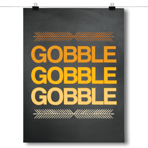 Gobble Gobble Gobble - Thanksgiving