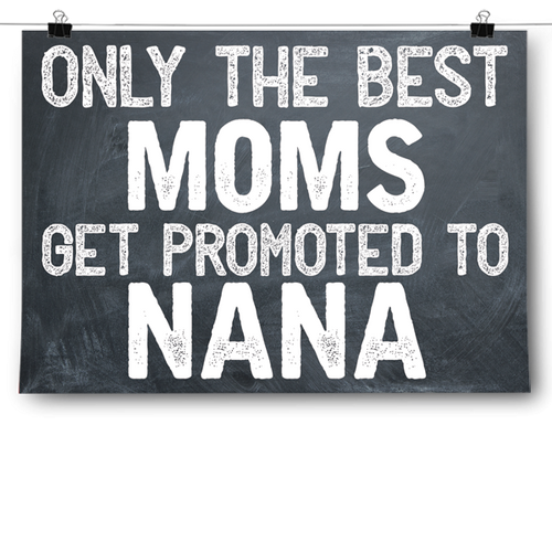 Best Moms Get Promoted - Nana