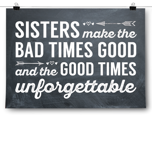 Sisters Make the Good Times Unforgettable