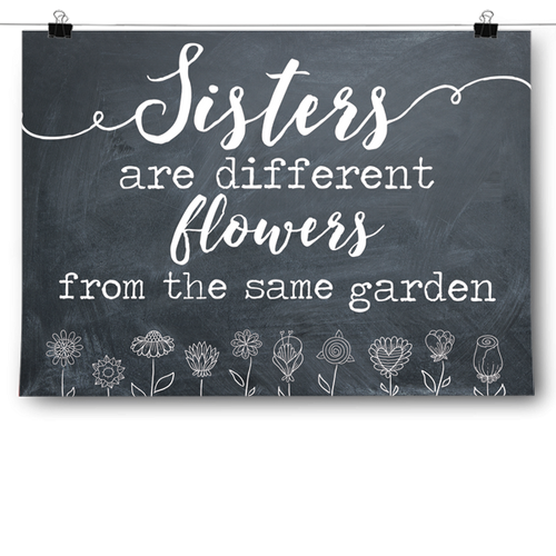 Sisters are Different Flowers