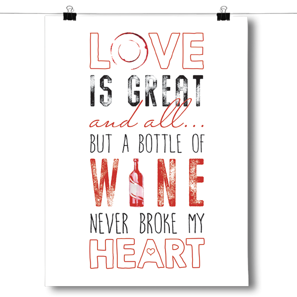 A Bottle of Wine Never Broke My Heart - White