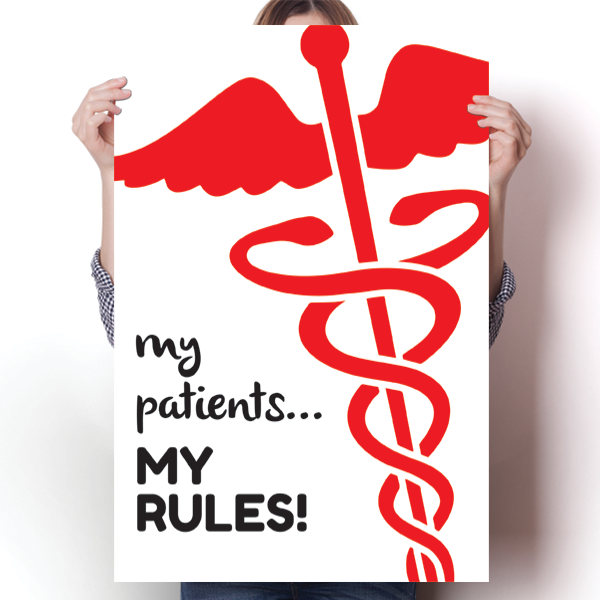 My Patients, My Rules Nurse RN