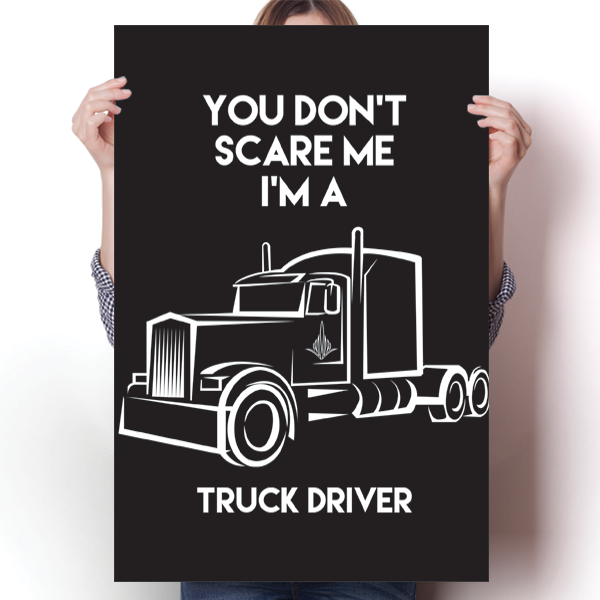 You Don't Scare Me - Truck Driver