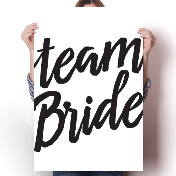 Team Bride – InspiredPosters