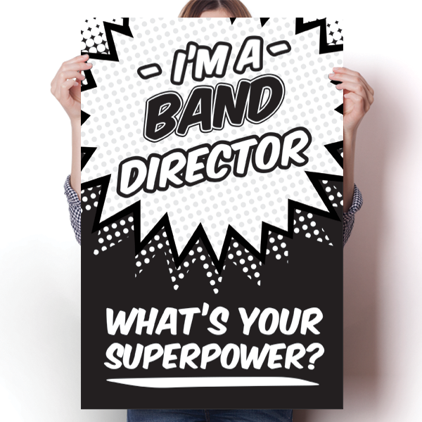 What's Your Superpower - Band Director