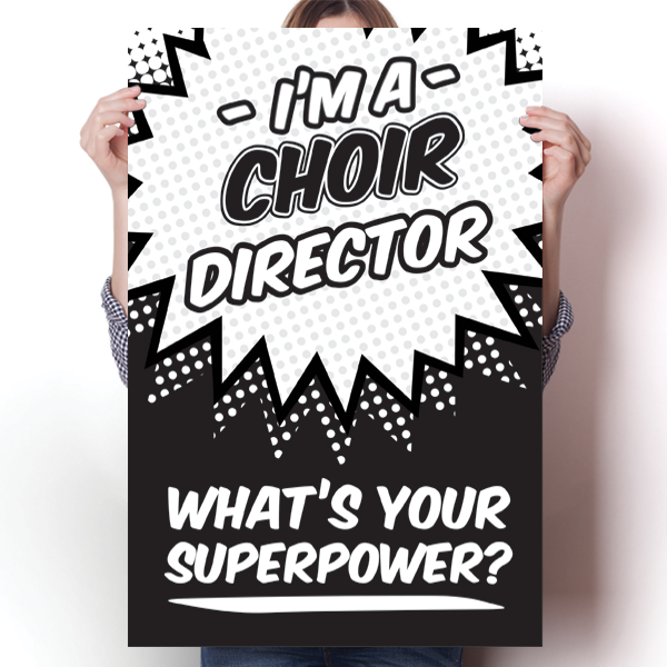 What's Your Superpower - Choir Director