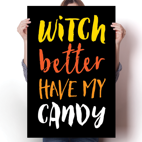 Witch Better Have my Candy