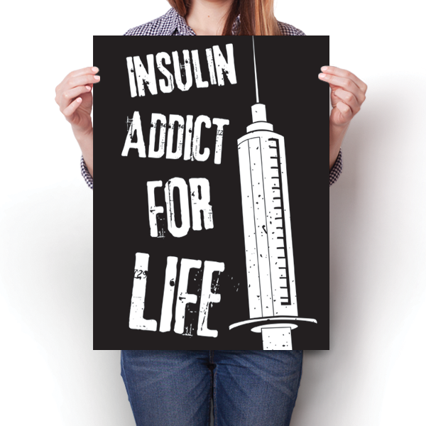 Insulin Addict For Life - Diabetes Awareness