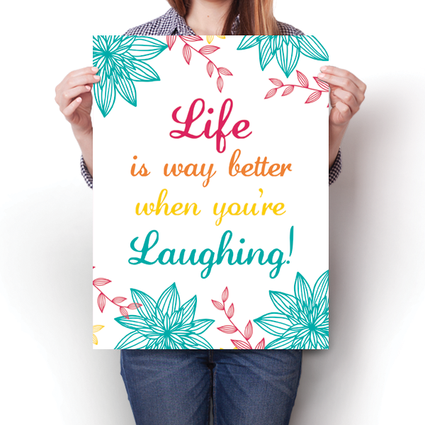 Life is Better When You are Laughing