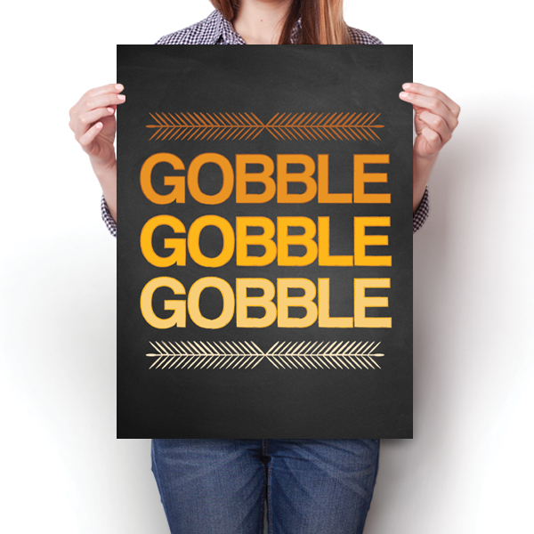 Gobble Gobble Gobble - Thanksgiving