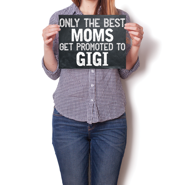 Best Moms Get Promoted - Gigi